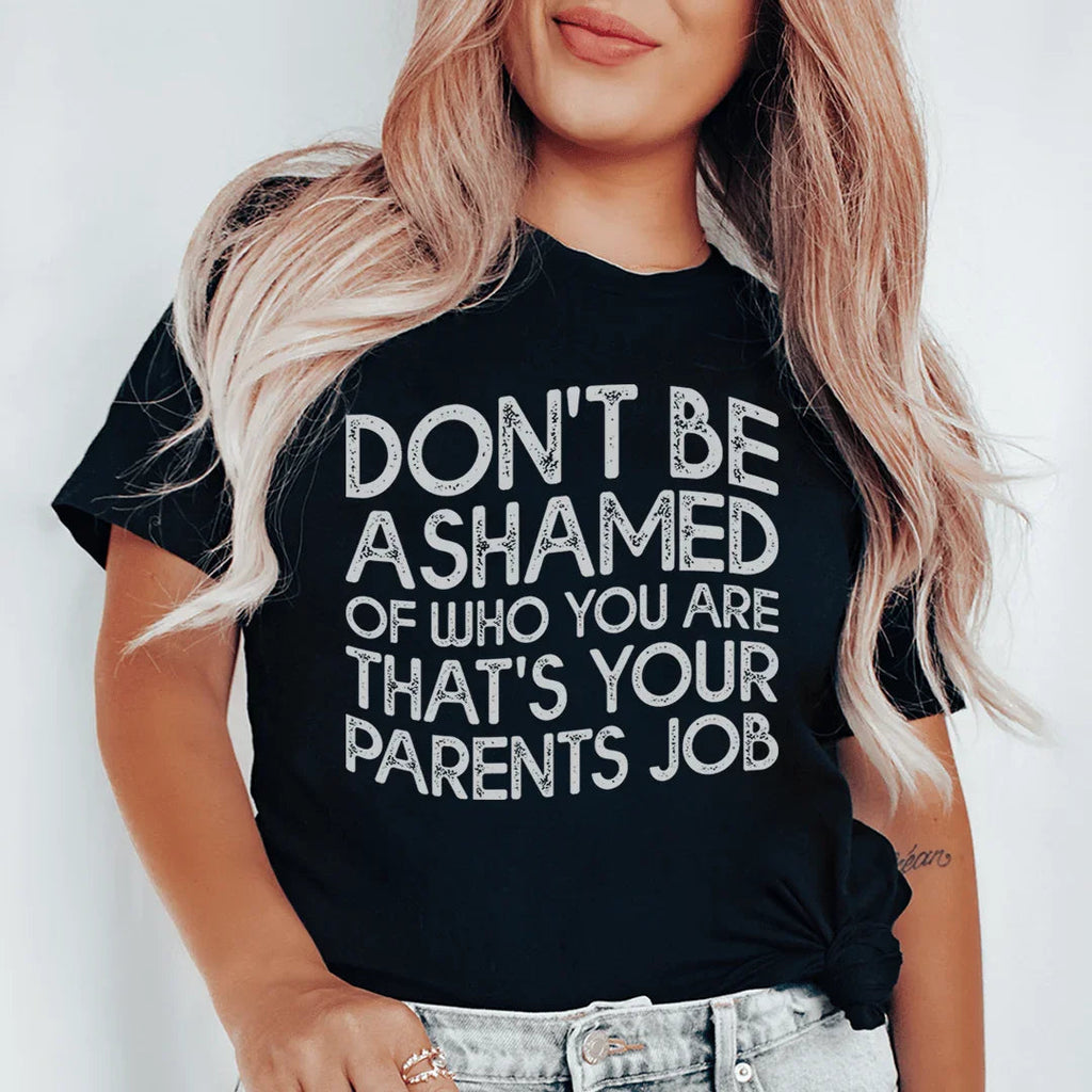 Don't Be Ashamed Of Who You Are Tee Peachy Sunday