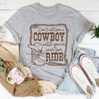 Don't Call Him A Cowboy Until You've Seen Him Ride Tee Peachy Sunday