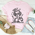 Don't Duck With Me Tee Peachy Sunday