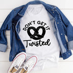 Don't Get It Twisted Tee - SJB-DIAMOND ELITES