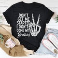 Don't Get My Started Tee Peachy Sunday