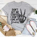 Don't Get My Started Tee Peachy Sunday
