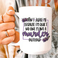 Don't Judge Me Because I'm Quiet Ceramic Mug 15 oz Peachy Sunday