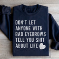 Don't Let Anyone Sweatshirt Peachy Sunday
