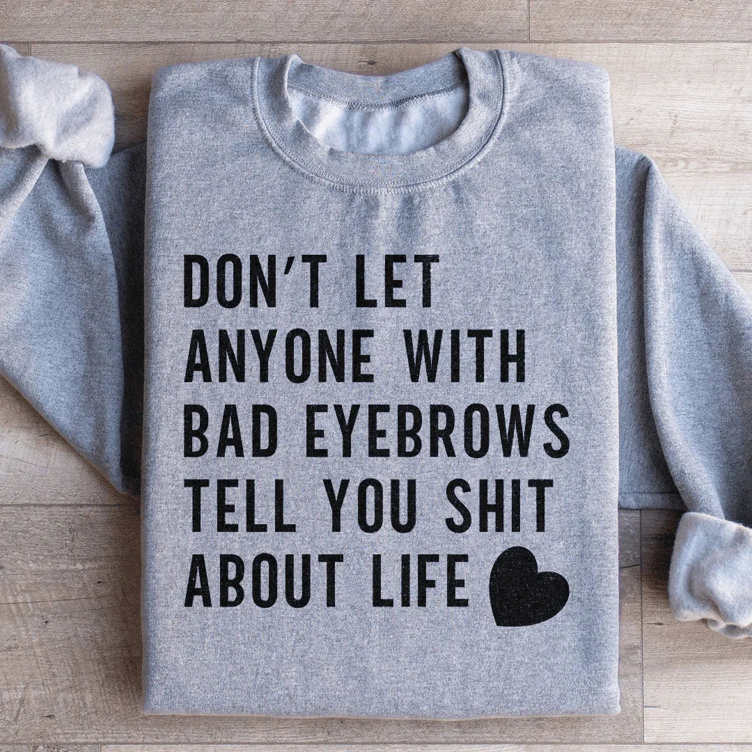 Don't Let Anyone Sweatshirt Peachy Sunday