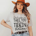 Don't Make Me Take You To The Train Station Tee Peachy Sunday