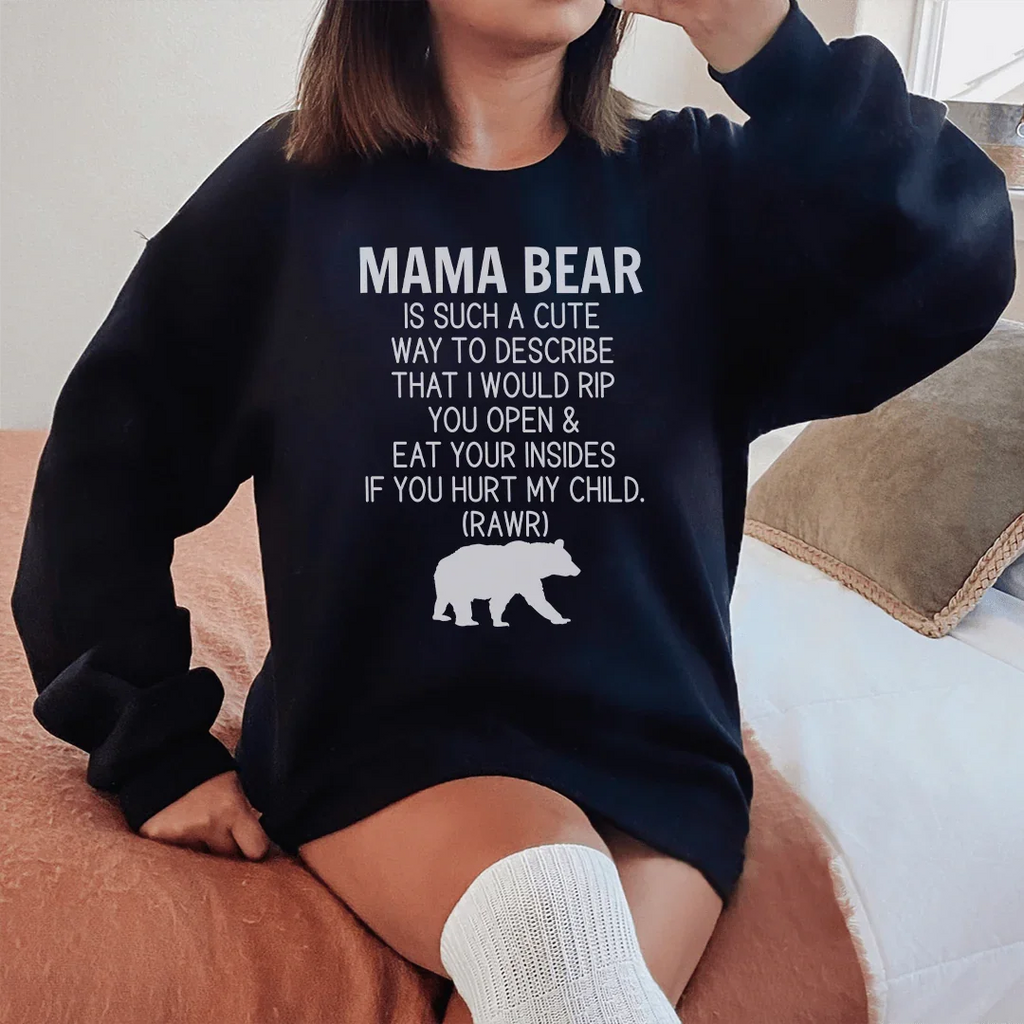 Don't Mess With Mama Bear Sweatshirt Peachy Sunday