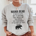 Don't Mess With Mama Bear Sweatshirt Peachy Sunday
