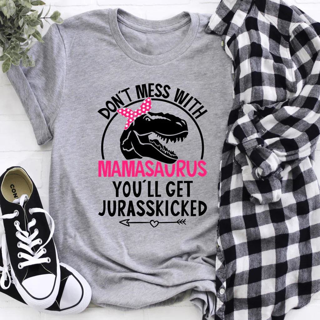 Don't Mess With Mamasaurus Tee - SJB-DIAMOND ELITES