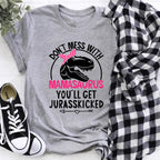 Don't Mess With Mamasaurus Tee - SJB-DIAMOND ELITES