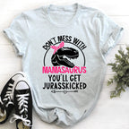 Don't Mess With Mamasaurus Tee - SJB-DIAMOND ELITES