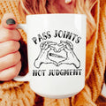 Don't Pass Judgement Ceramic Mug 15 oz Peachy Sunday