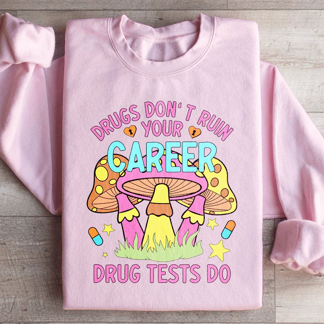 Don't Ruin Your Career Sweatshirt Peachy Sunday