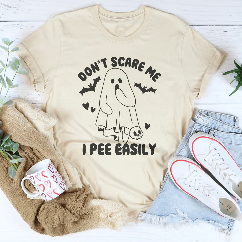 Don't Scare Me I Pee Easily Tee Peachy Sunday