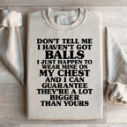 Don't Tell Me I Haven't Got Balls Sweatshirt Peachy Sunday