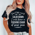 Don't Tell Me To Calm Down Tee Peachy Sunday