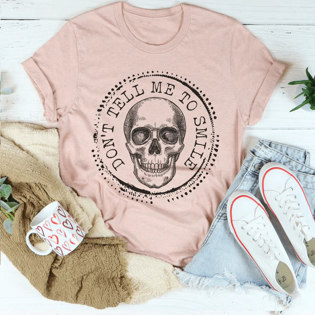 Don't Tell Me To Smile Tee Peachy Sunday