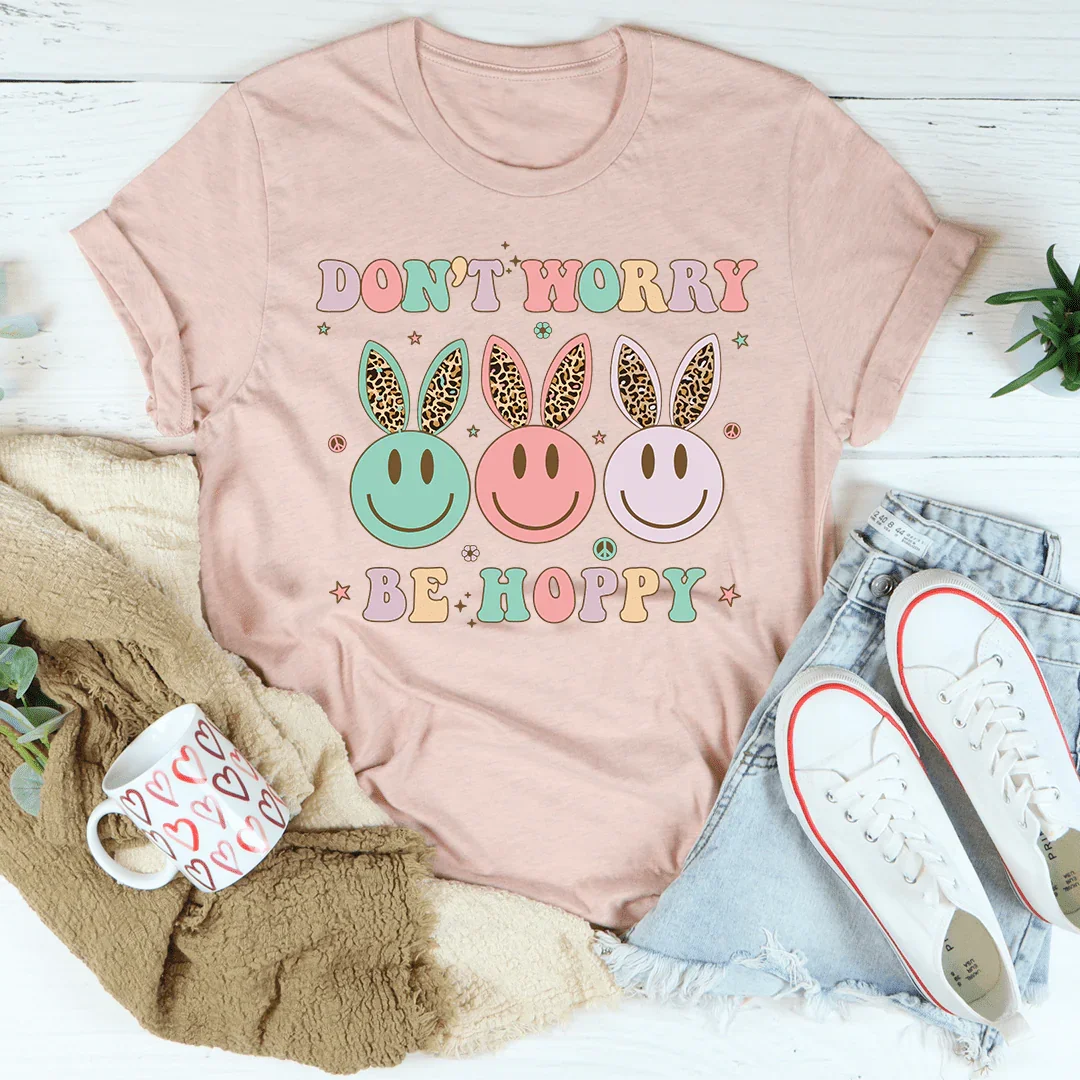 Don't Worry Be Hoppy Tee Peachy Sunday