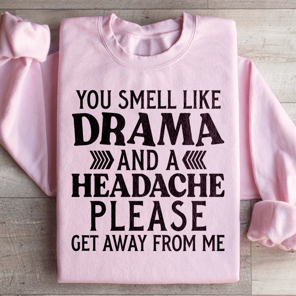 Drama And A Headache Sweatshirt Peachy Sunday