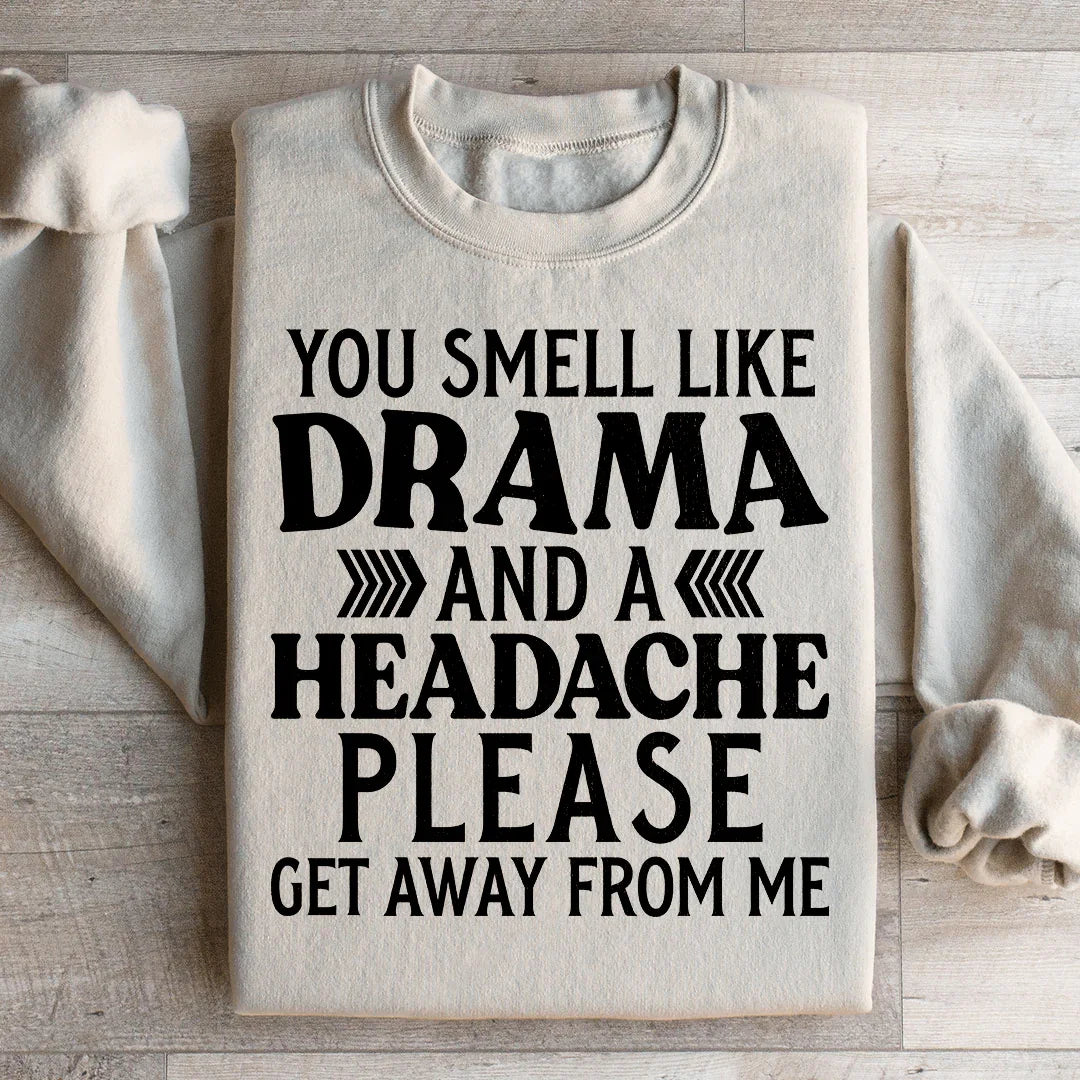 Drama And A Headache Sweatshirt Peachy Sunday