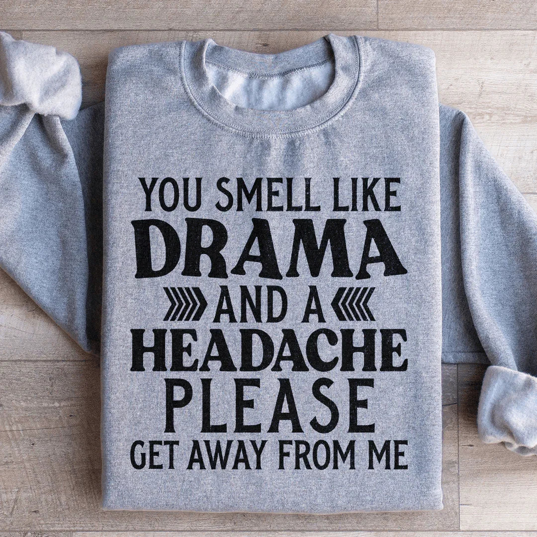 Drama And A Headache Sweatshirt Peachy Sunday