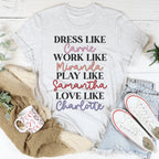 Dress Like Carrie Work Like Miranda Play Like Samantha Tee Peachy Sunday