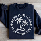 Drink In My Hand Toes In The Sand Sweatshirt Peachy Sunday