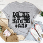 Drink In My Hand Toes In The Sand Tee Peachy Sunday