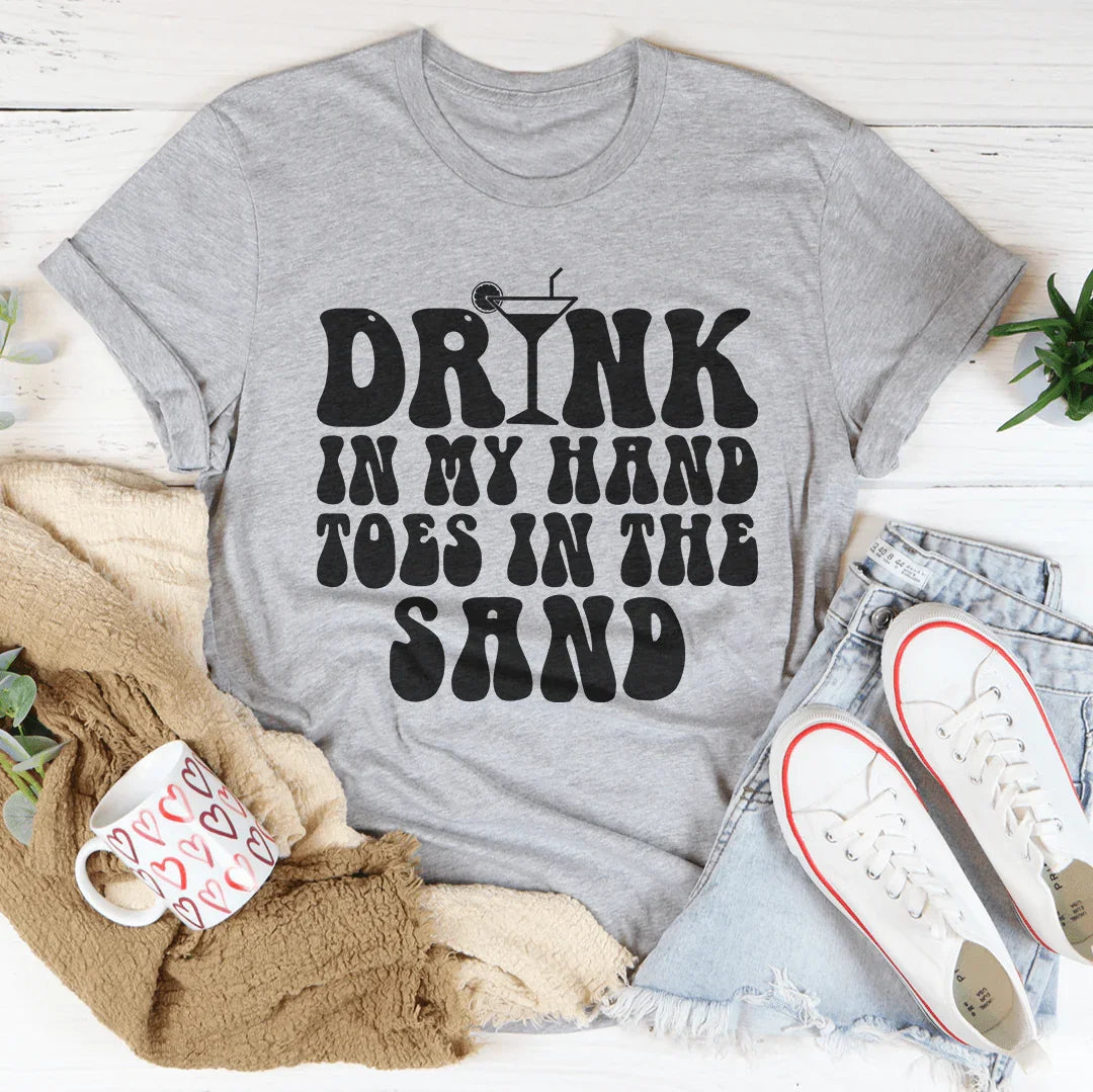 Drink In My Hand Toes In The Sand Tee Peachy Sunday