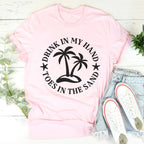 Drink In My Hand Toes In The Sand Tee