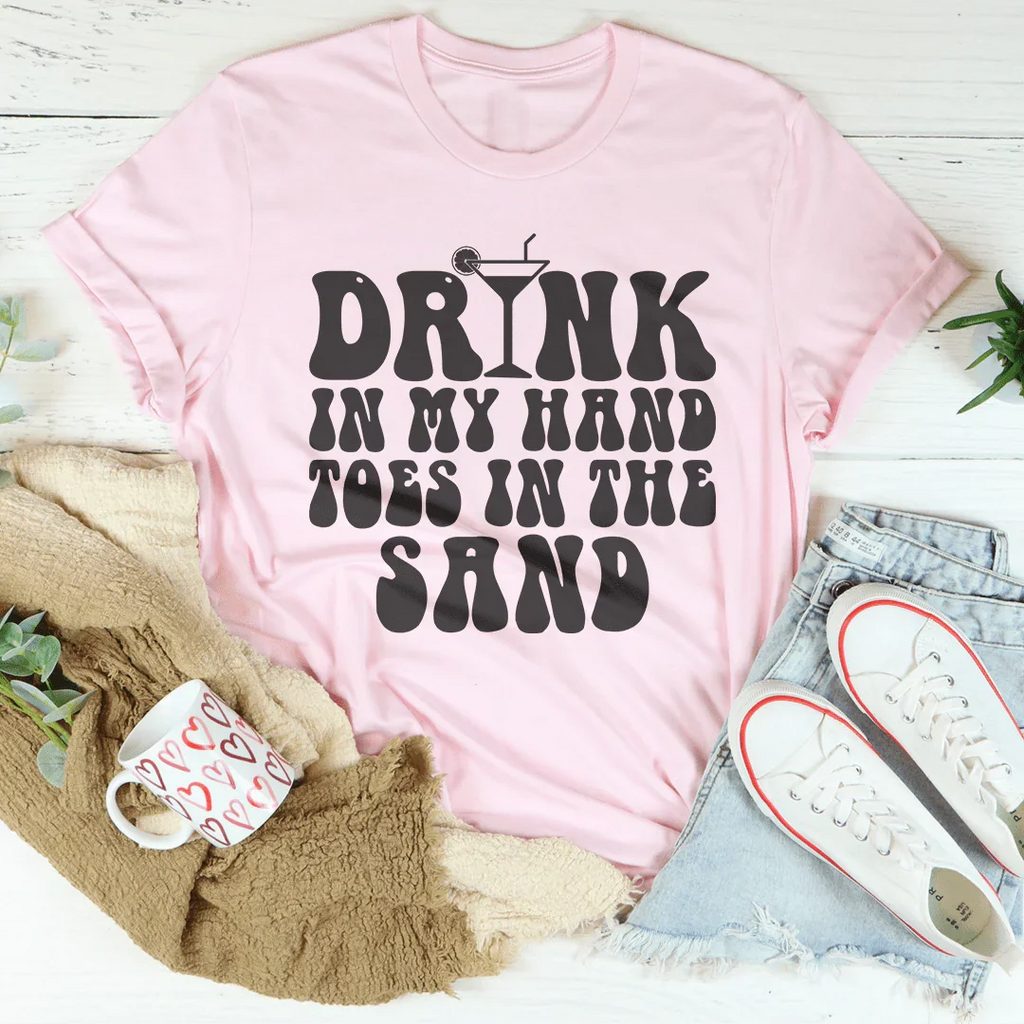 Drink In My Hand Toes In The Sand Tee Peachy Sunday