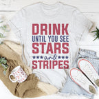 Drink Until You See Stars And Stripes Tee Peachy Sunday