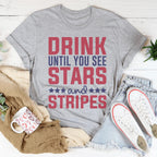Drink Until You See Stars And Stripes Tee Peachy Sunday