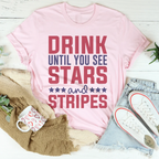 Drink Until You See Stars And Stripes Tee Peachy Sunday