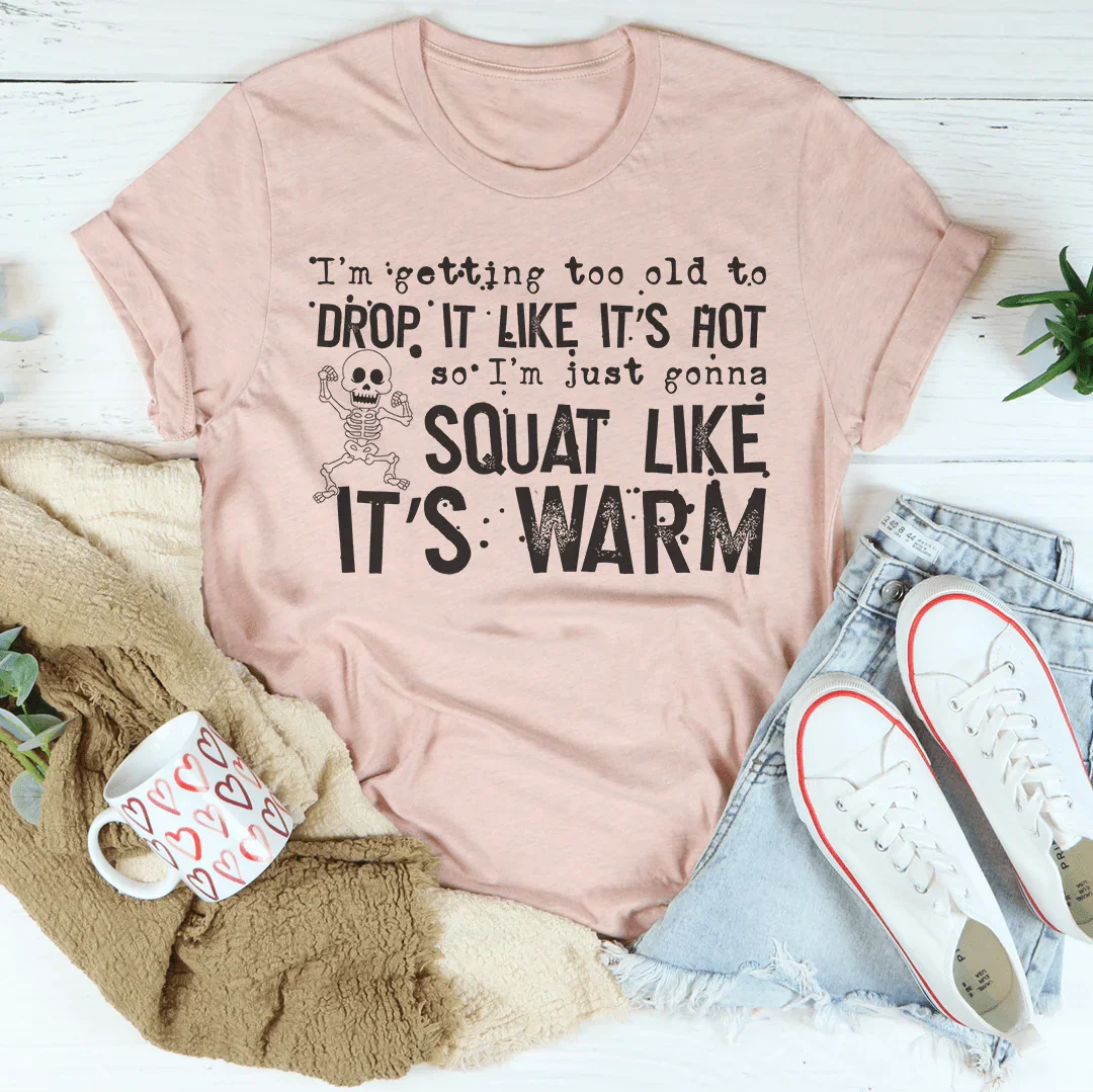 Drop It Like It's Hot Tee Peachy Sunday