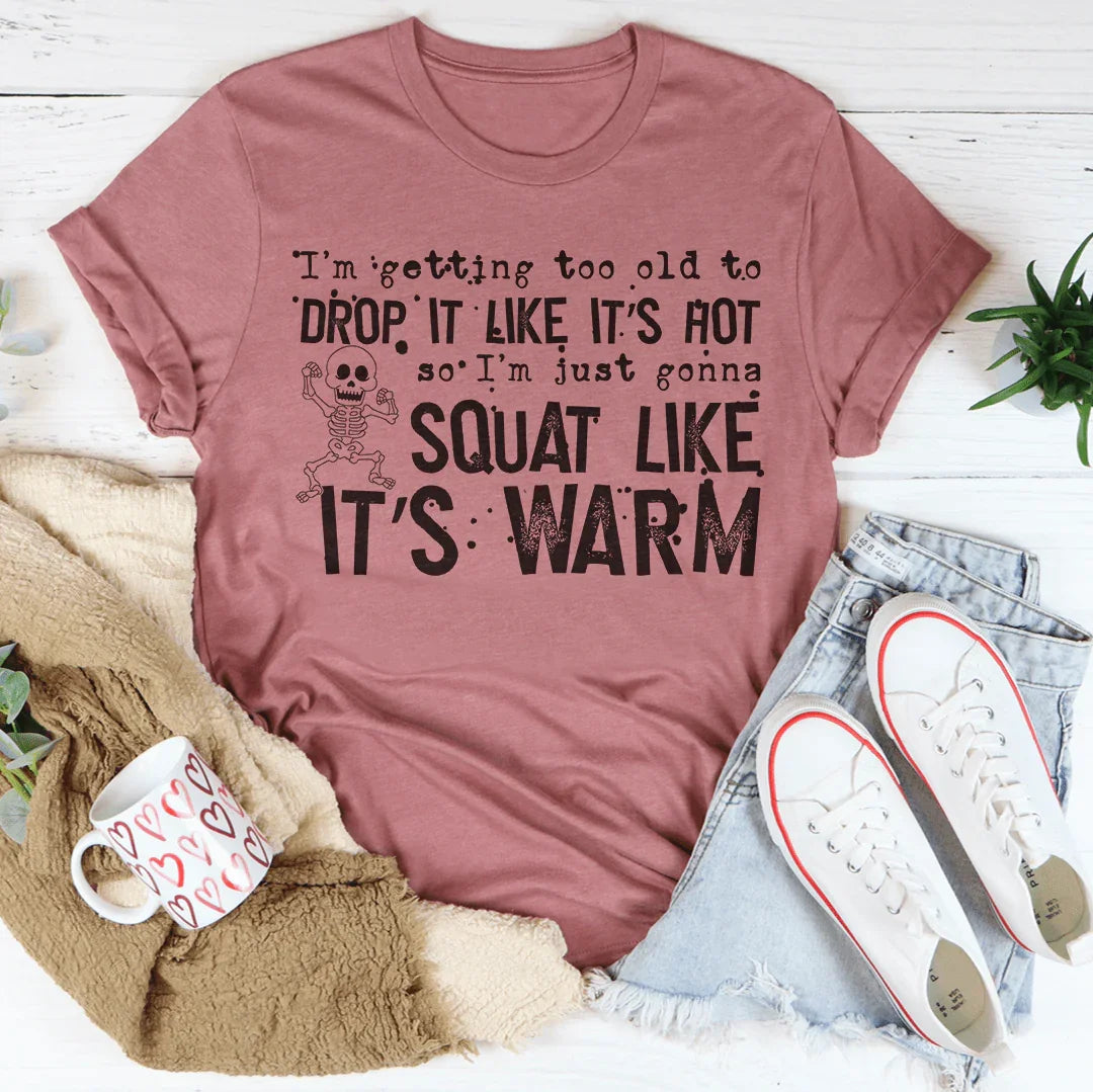 Drop It Like It's Hot Tee Peachy Sunday