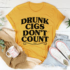 Drunk Cigs Don't Count Tee Peachy Sunday