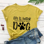 Life Is Better With A Dog Shirt Pi-Mart