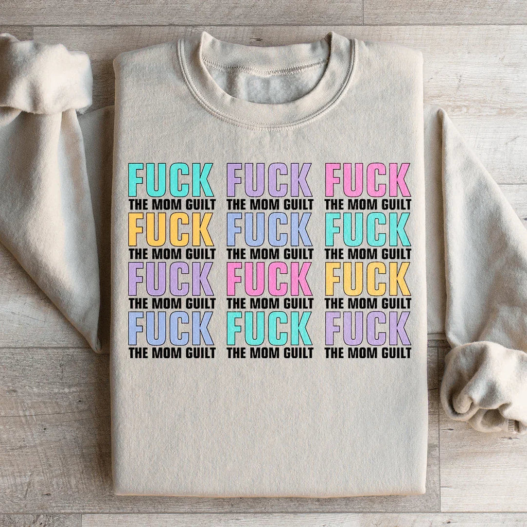Eff The Mom Guilt Sweatshirt Peachy Sunday