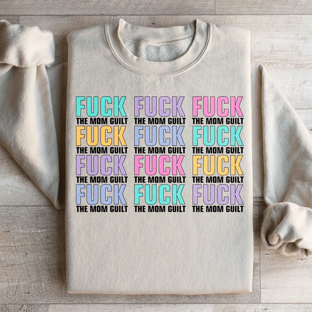 Eff The Mom Guilt Sweatshirt Peachy Sunday