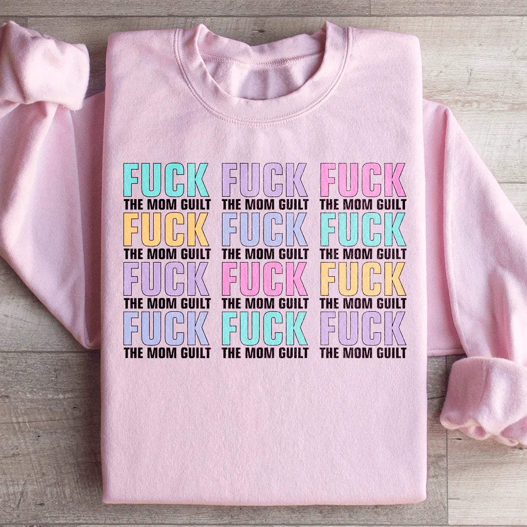 Eff The Mom Guilt Sweatshirt Peachy Sunday