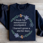 Emotionally Constipated Sweatshirt Peachy Sunday