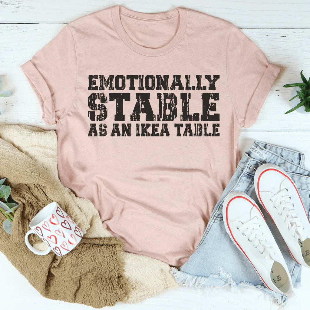 Emotionally Stable Tee Peachy Sunday
