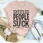 Entitled People Suck Tee Peachy Sunday