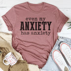 Even My Anxiety Has Anxiety Tee Peachy Sunday