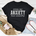 Even My Anxiety Has Anxiety Tee Peachy Sunday