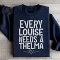Every Louise Needs A Thelma Sweatshirt Peachy Sunday