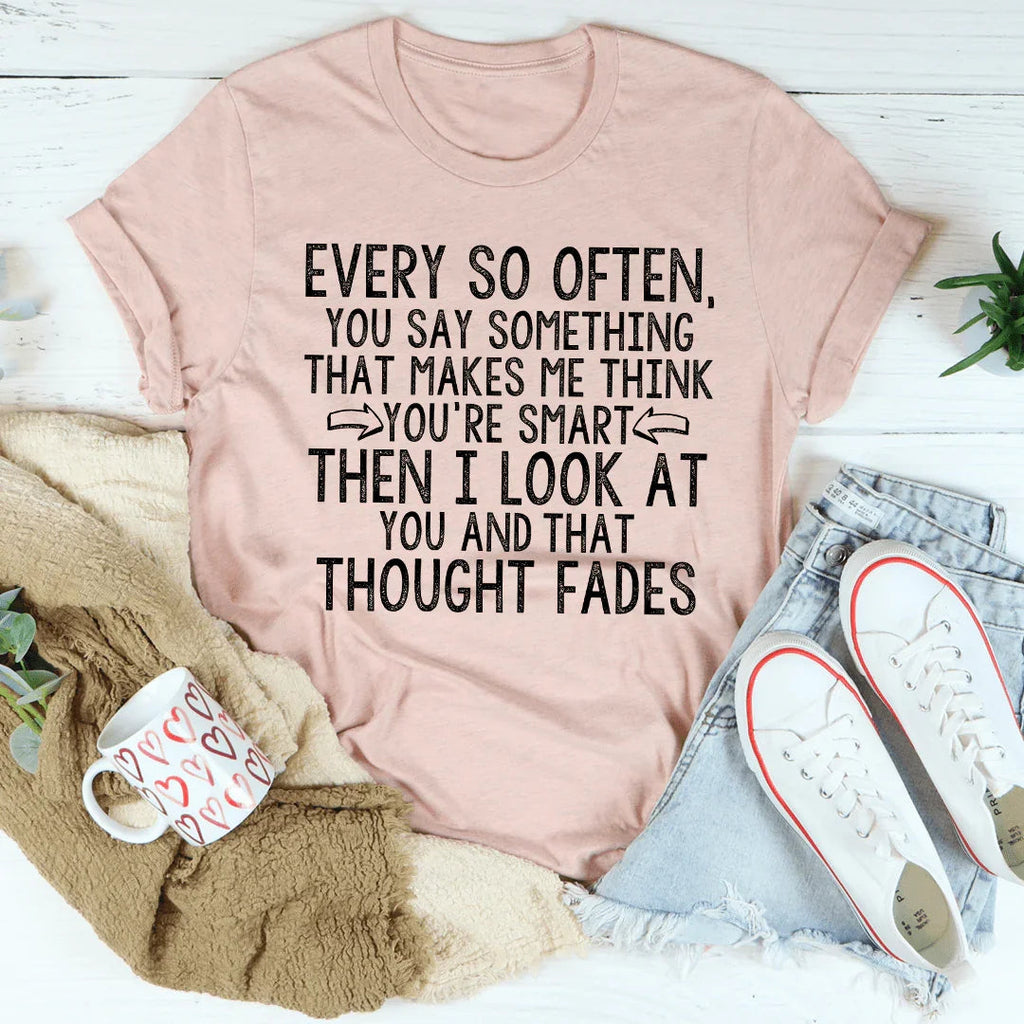 Every So Often Tee