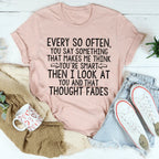 Every So Often Tee