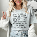Every Woman Has At Least One Challenge In Life Tee - SJB-DIAMOND ELITES